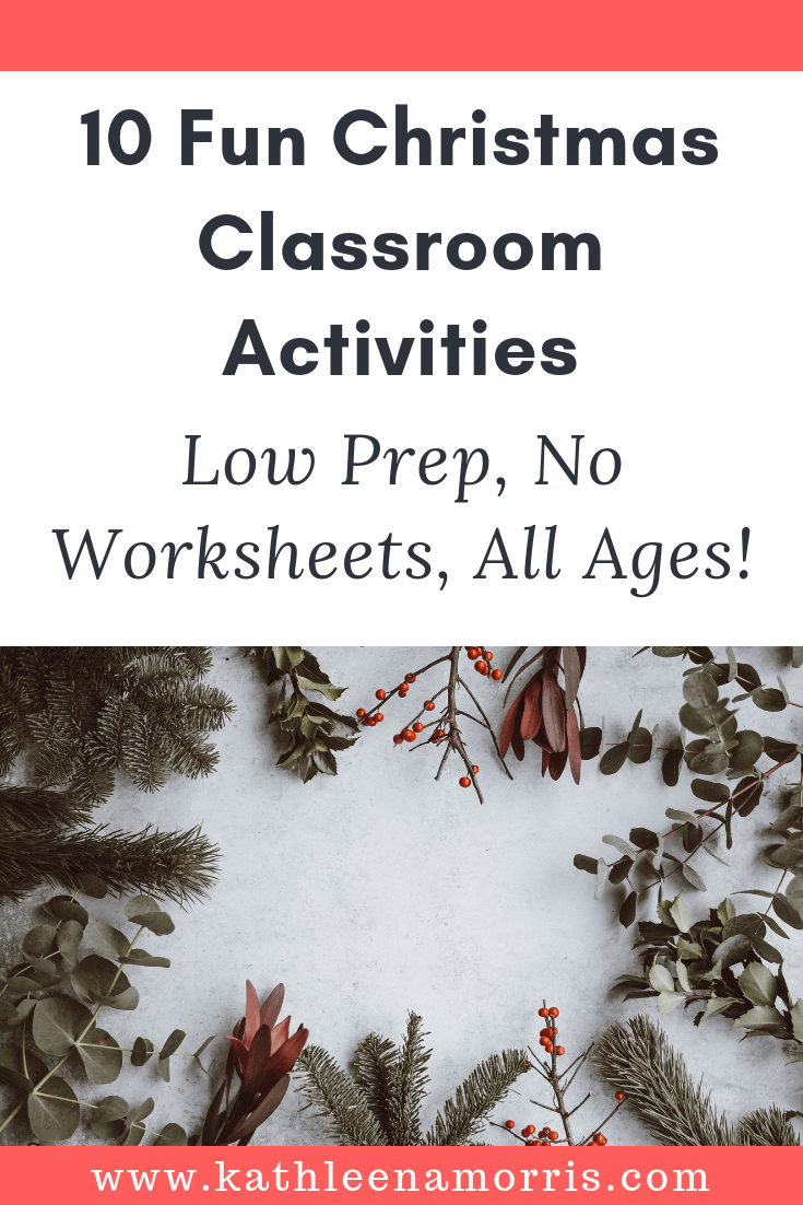 Here are ten Christmas classroom activities that require minimal preparation. No worksheets are needed to get through December! Kathleen Morris