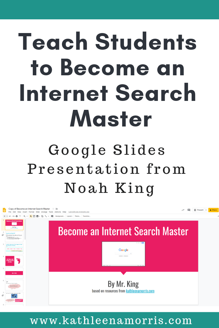 Teach your students how to become an internet search master with this Google Slides presentation from Noah King. Learn research skills and how to use Google in classroom with students in primary school, middle school, and high school. Kathleen Morris